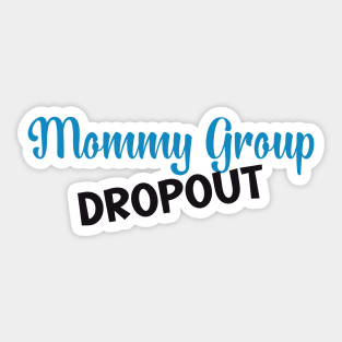 Mommy Group Dropout Sticker